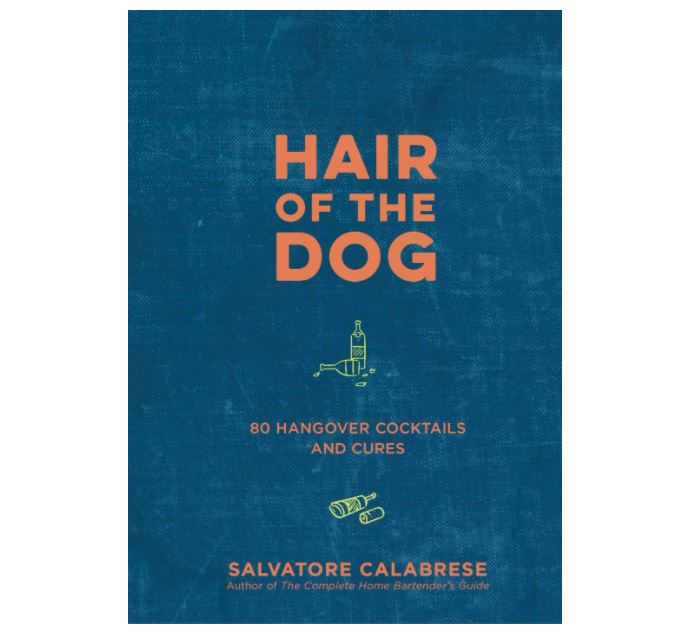 Hair of the Dog – 80 cócteles y remedios para la resaca